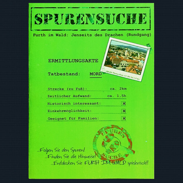 Spurensuche-Furth-i-Wald-Mord-Jenseits des Drachen